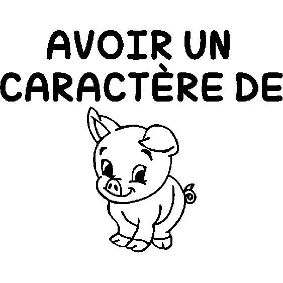 Sticker Avoir un caractère de cochon